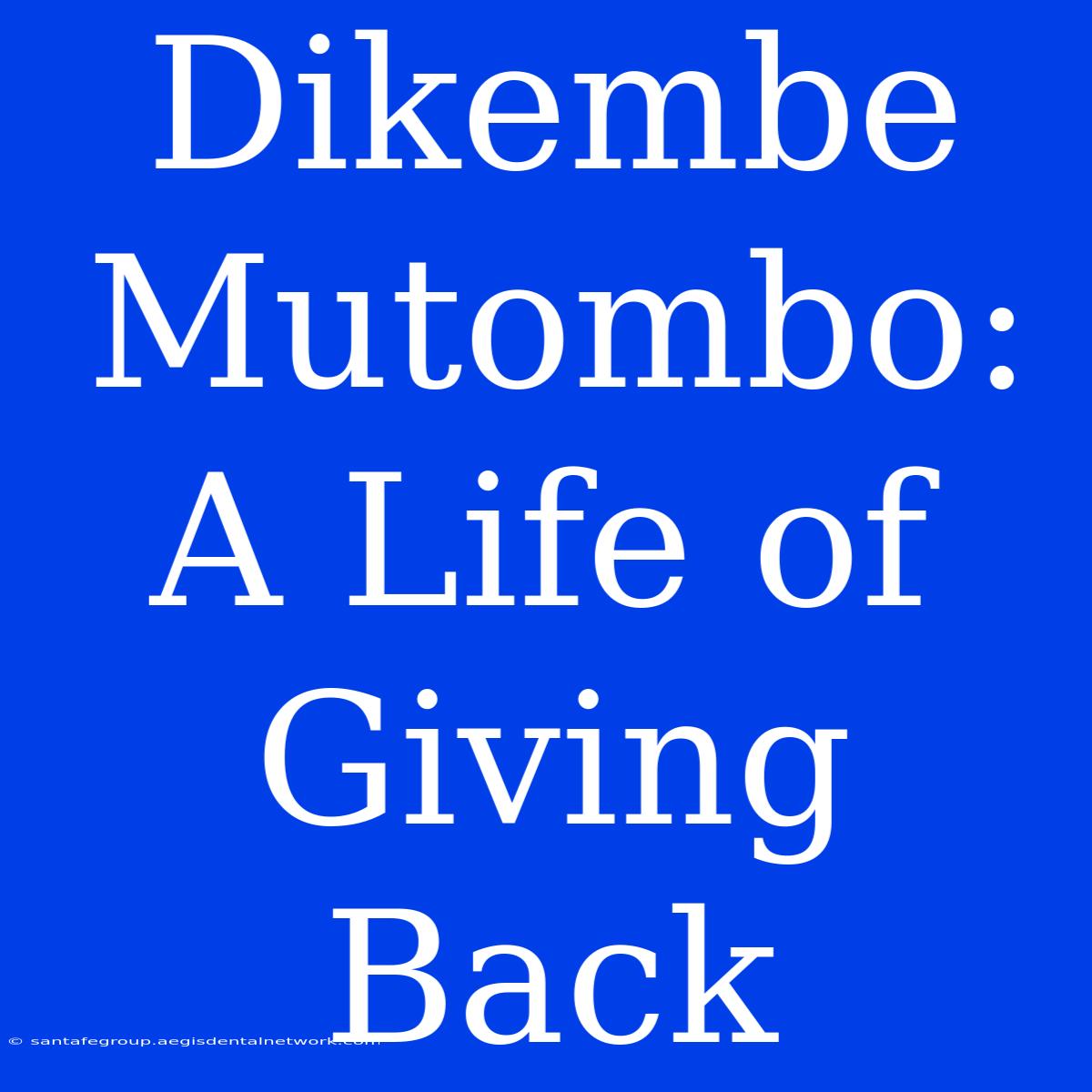 Dikembe Mutombo: A Life Of Giving Back