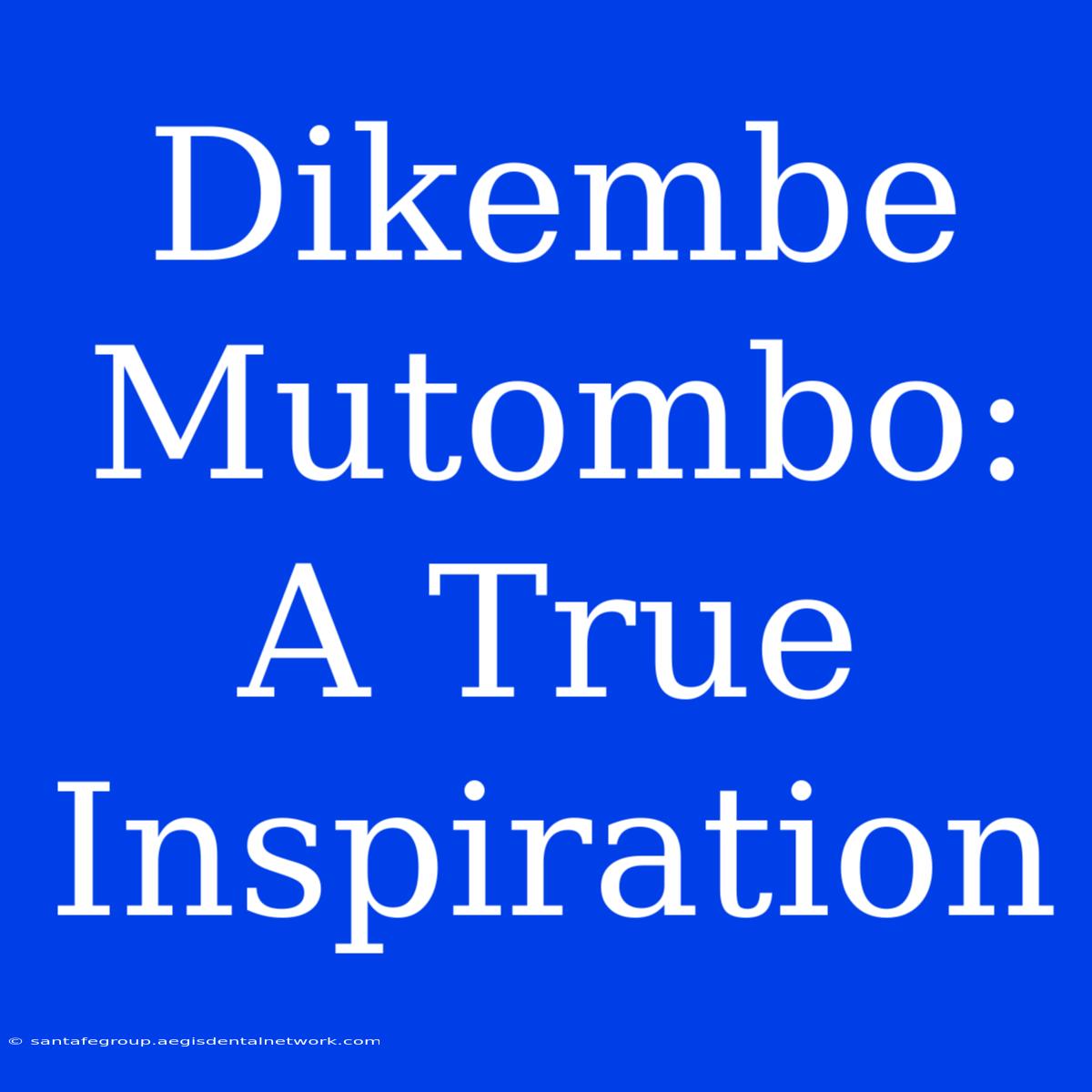 Dikembe Mutombo: A True Inspiration