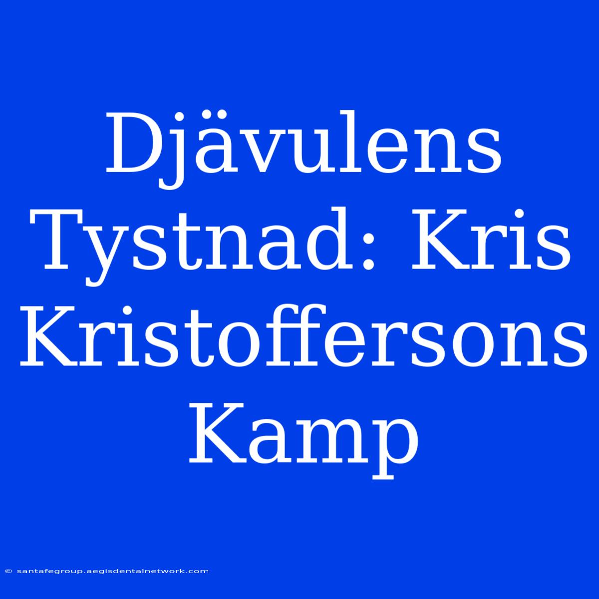 Djävulens Tystnad: Kris Kristoffersons Kamp