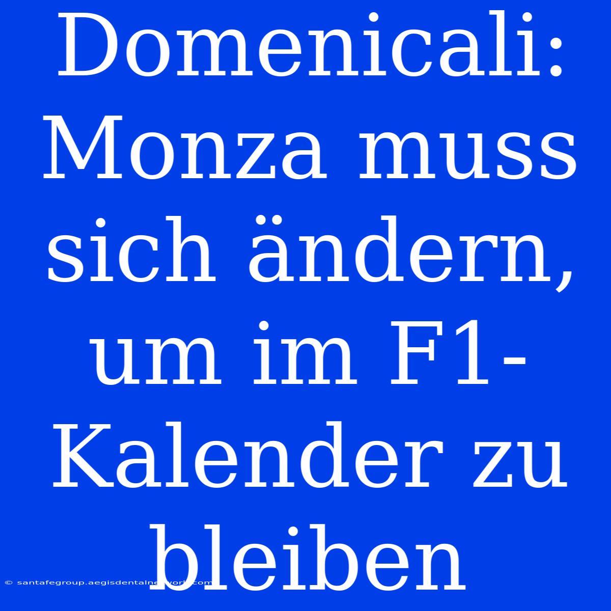 Domenicali: Monza Muss Sich Ändern, Um Im F1-Kalender Zu Bleiben