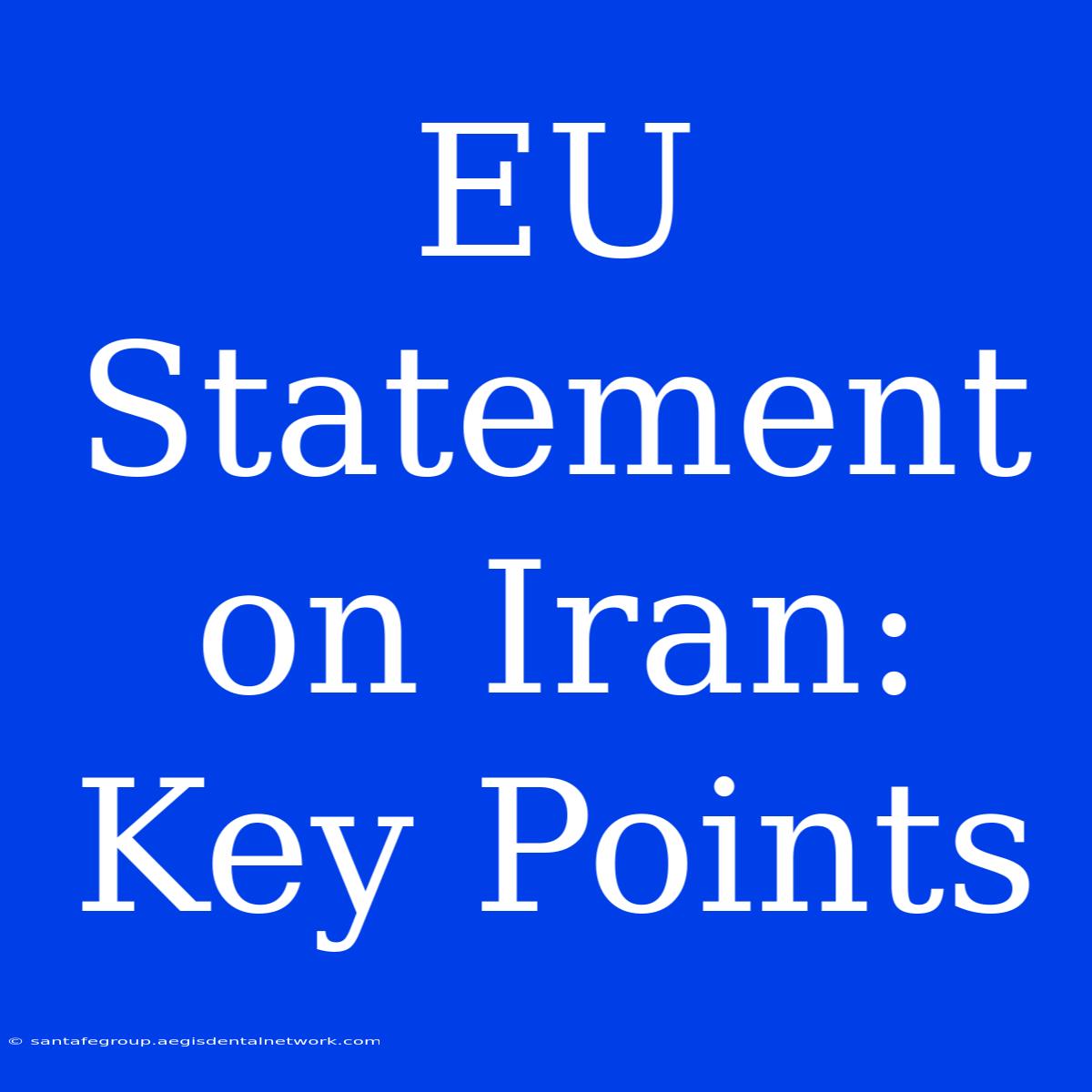 EU Statement On Iran: Key Points