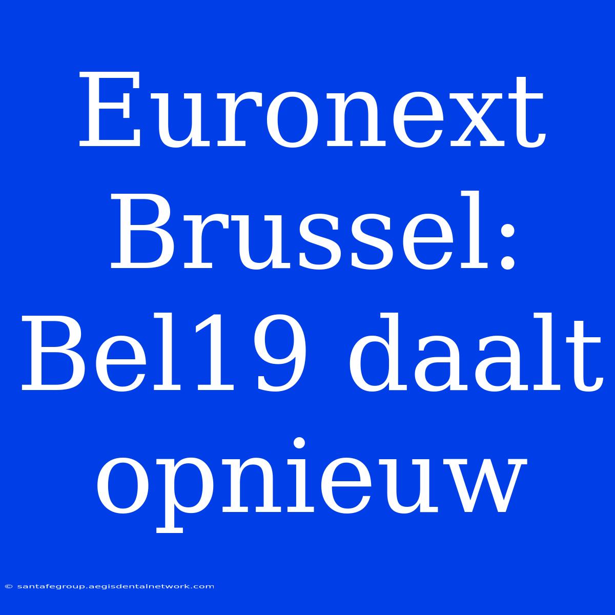 Euronext Brussel: Bel19 Daalt Opnieuw