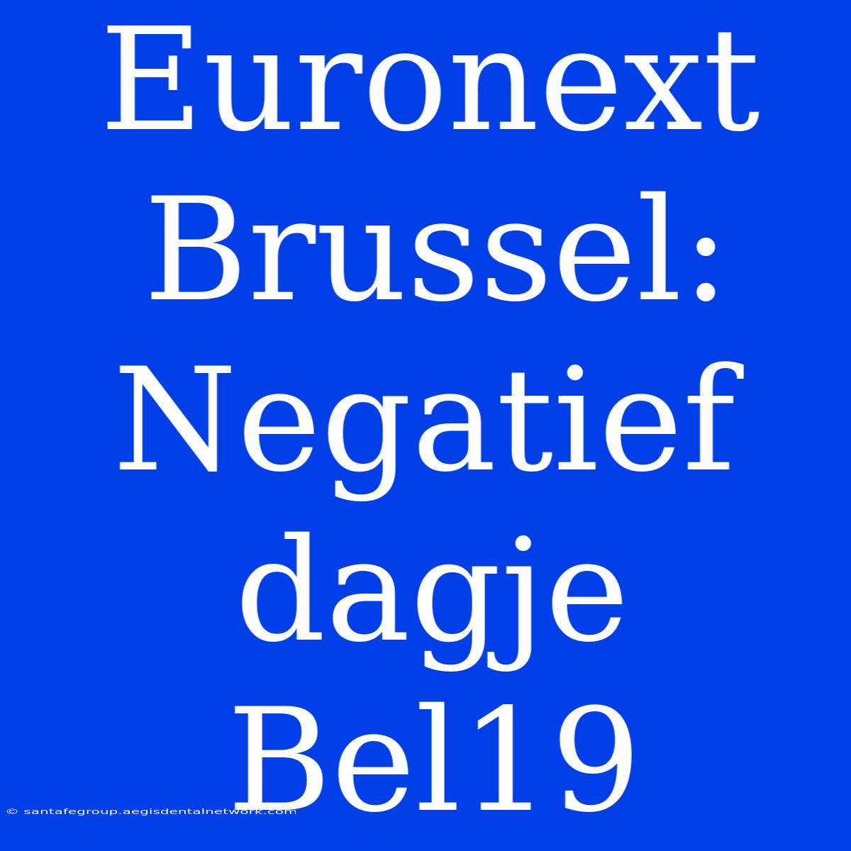 Euronext Brussel: Negatief Dagje Bel19