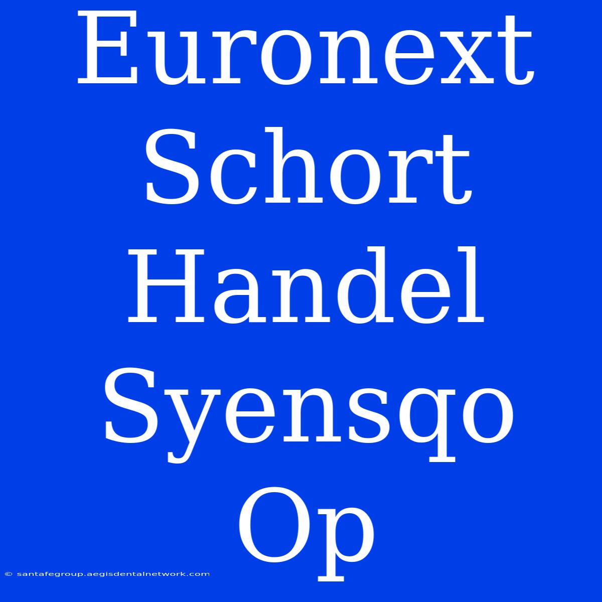 Euronext Schort Handel Syensqo Op