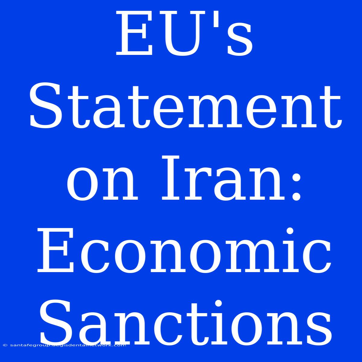 EU's Statement On Iran: Economic Sanctions 