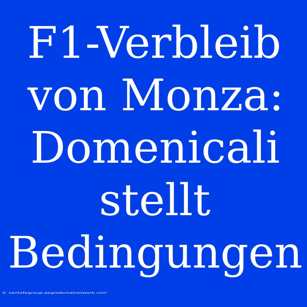 F1-Verbleib Von Monza: Domenicali Stellt Bedingungen 