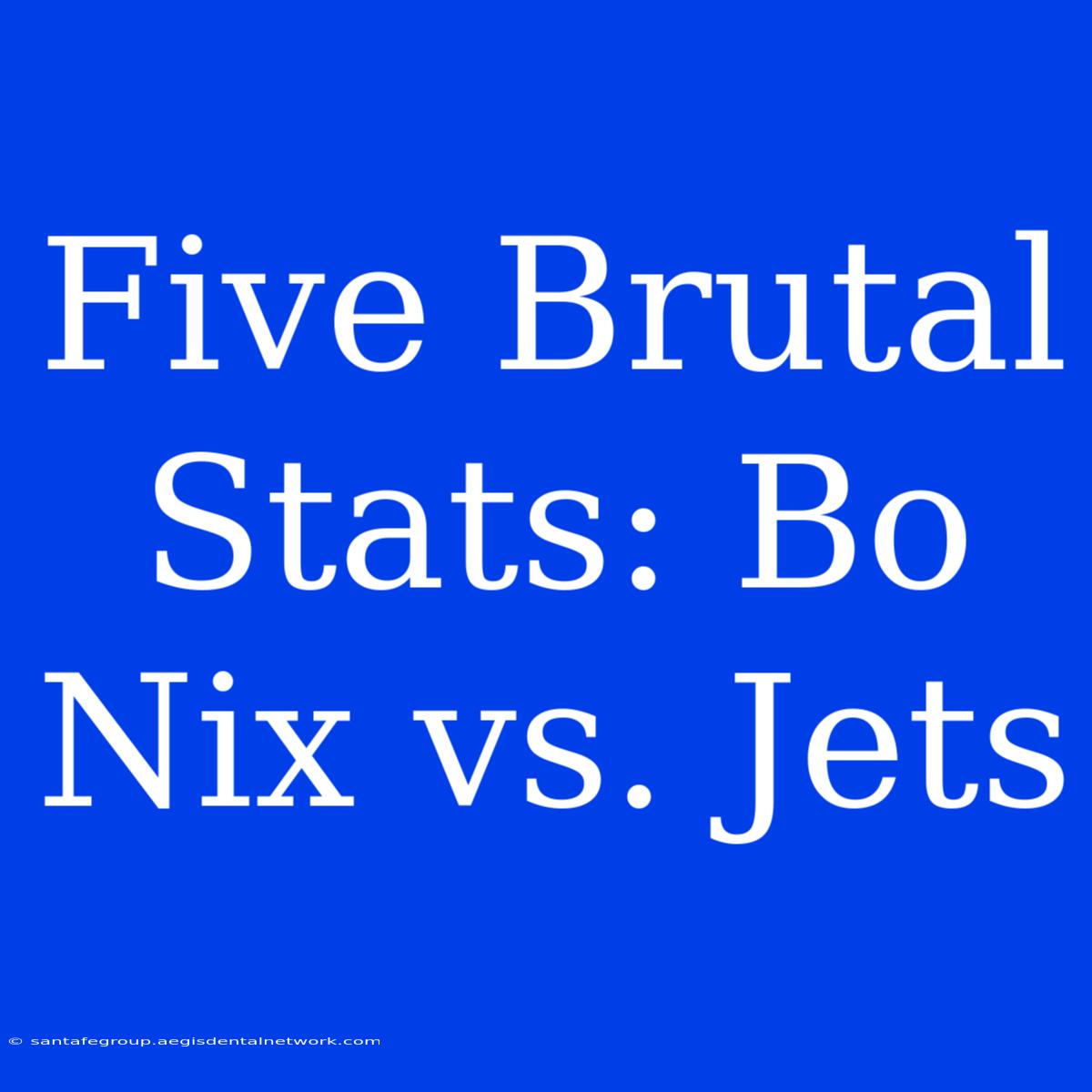 Five Brutal Stats: Bo Nix Vs. Jets