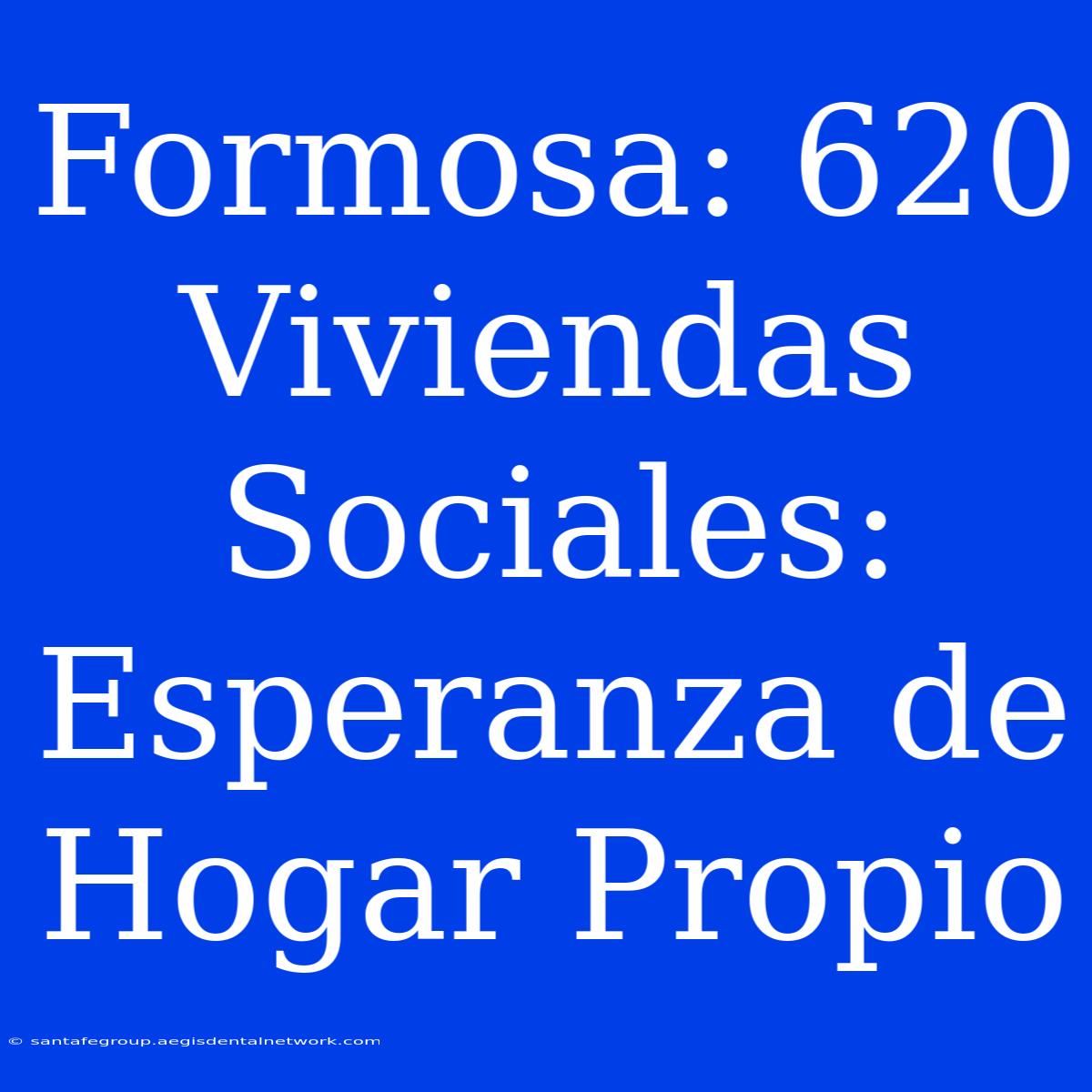 Formosa: 620 Viviendas Sociales: Esperanza De Hogar Propio