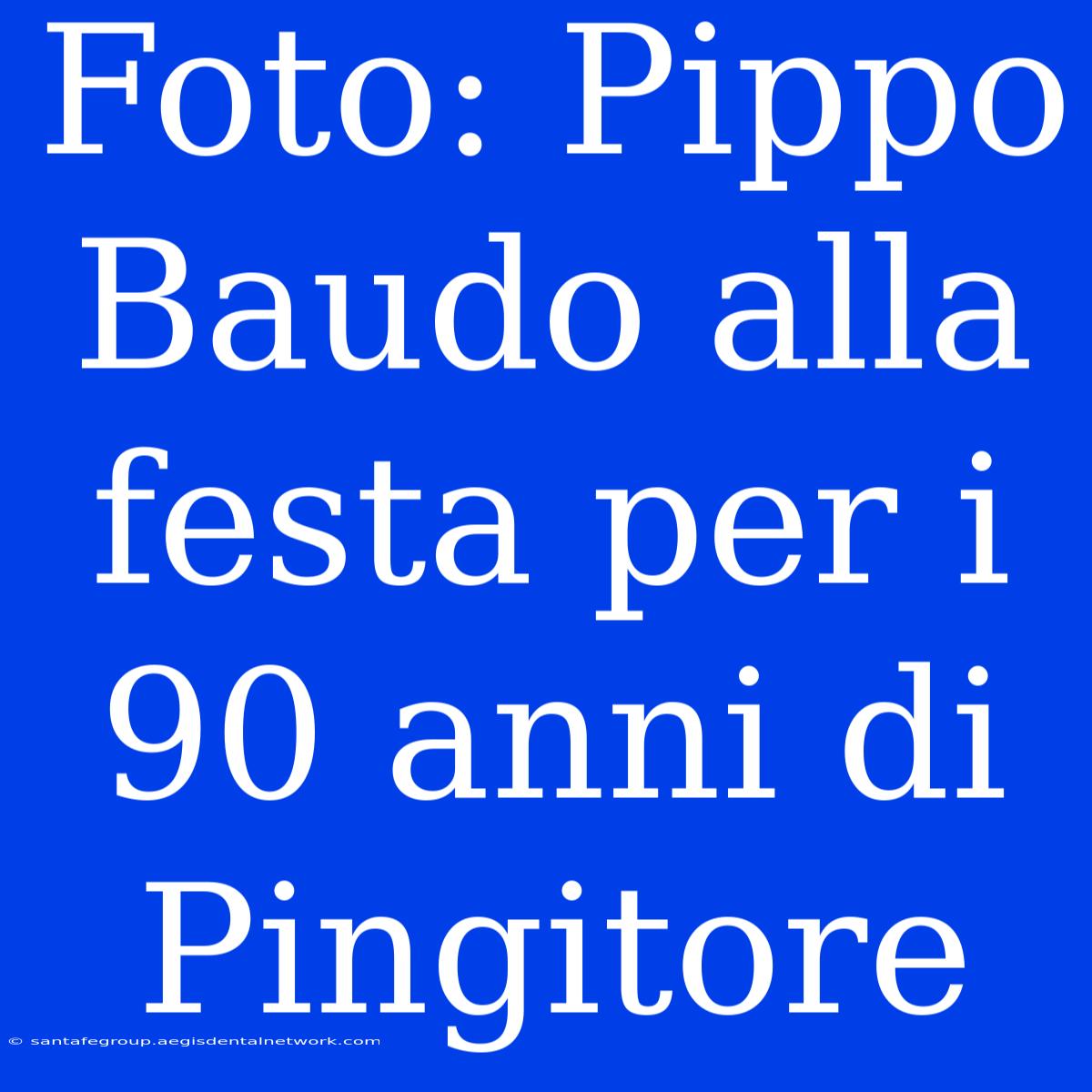 Foto: Pippo Baudo Alla Festa Per I 90 Anni Di Pingitore