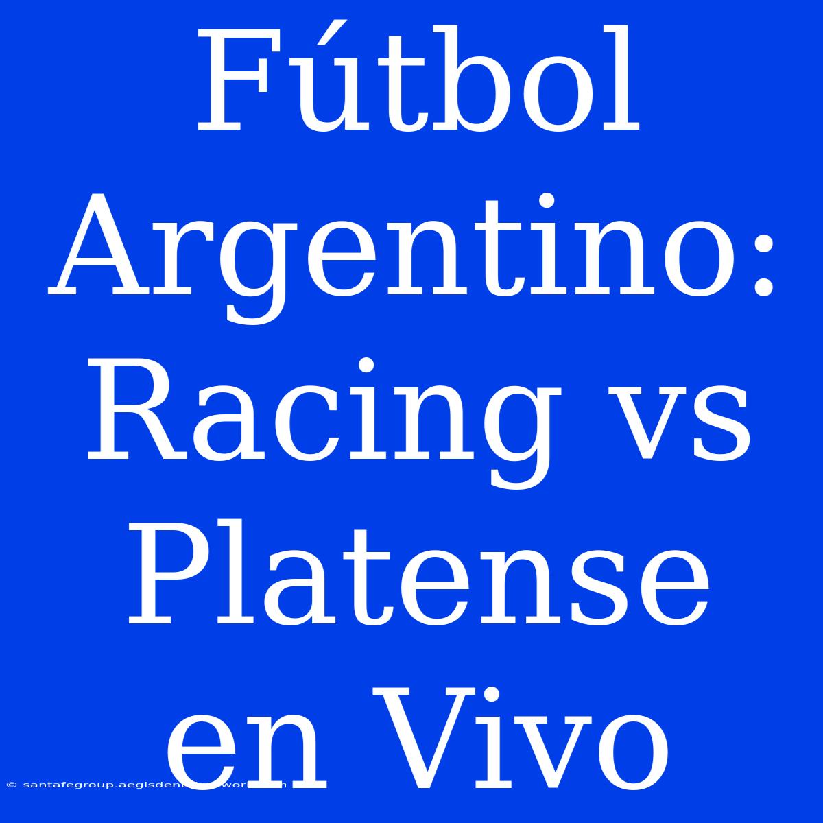 Fútbol Argentino: Racing Vs Platense En Vivo