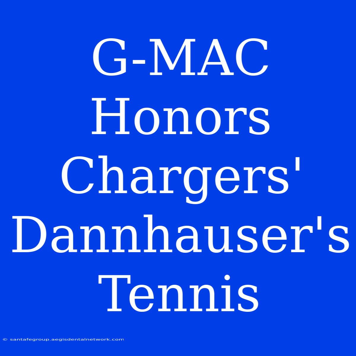 G-MAC Honors Chargers' Dannhauser's Tennis