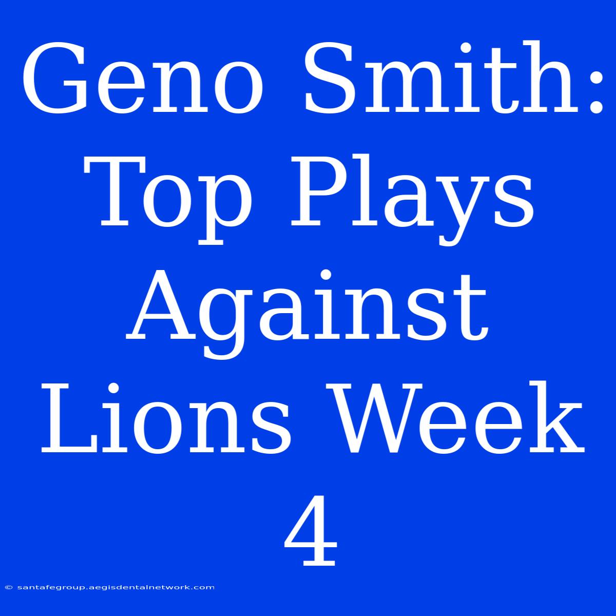 Geno Smith: Top Plays Against Lions Week 4 