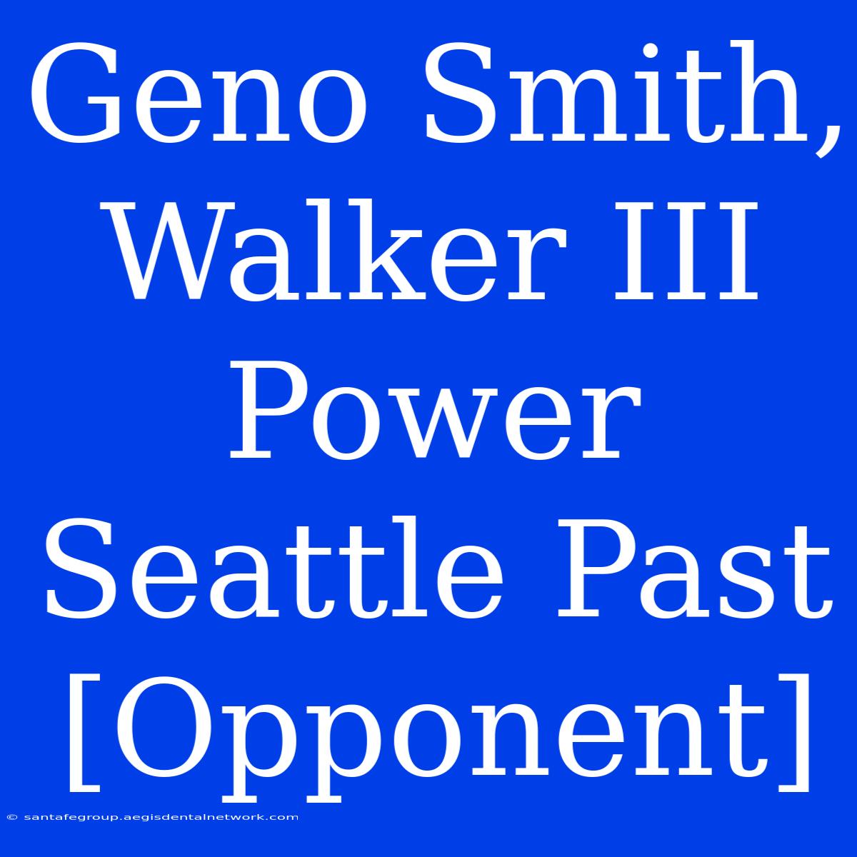 Geno Smith, Walker III Power Seattle Past [Opponent]