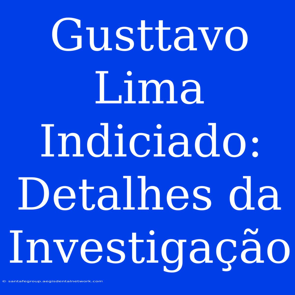 Gusttavo Lima Indiciado: Detalhes Da Investigação