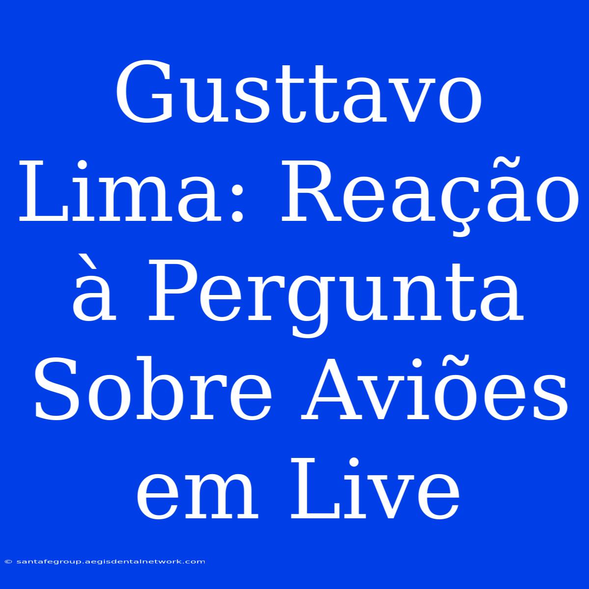 Gusttavo Lima: Reação À Pergunta Sobre Aviões Em Live 