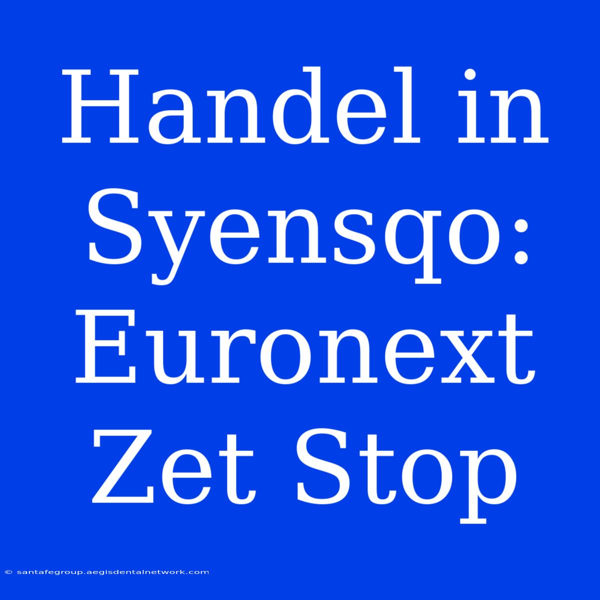 Handel In Syensqo: Euronext Zet Stop