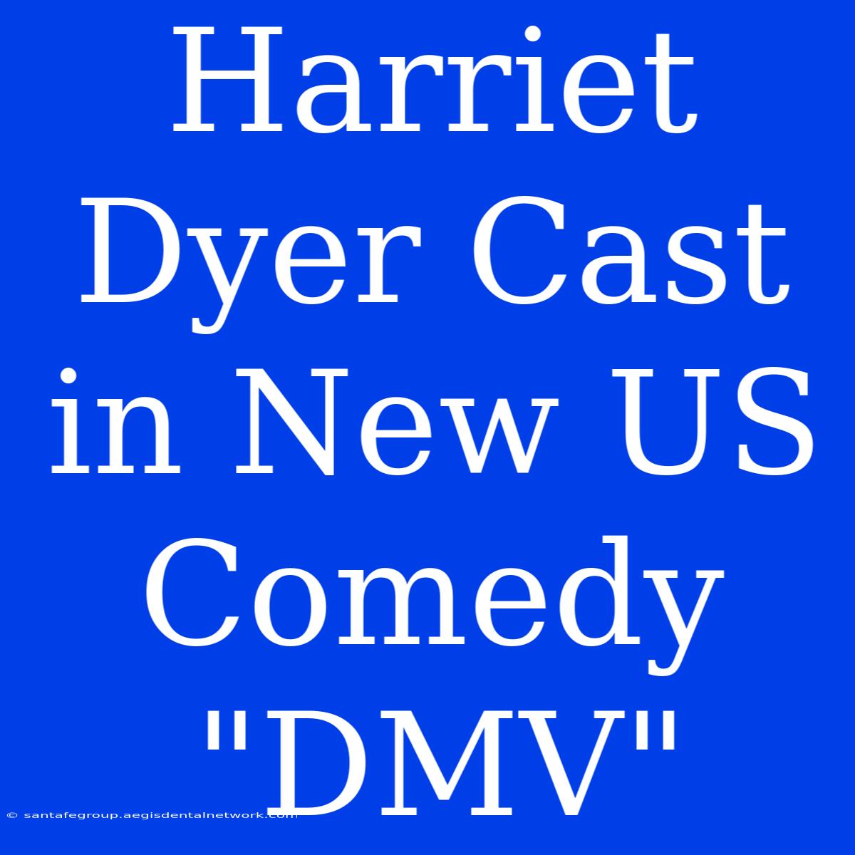 Harriet Dyer Cast In New US Comedy 