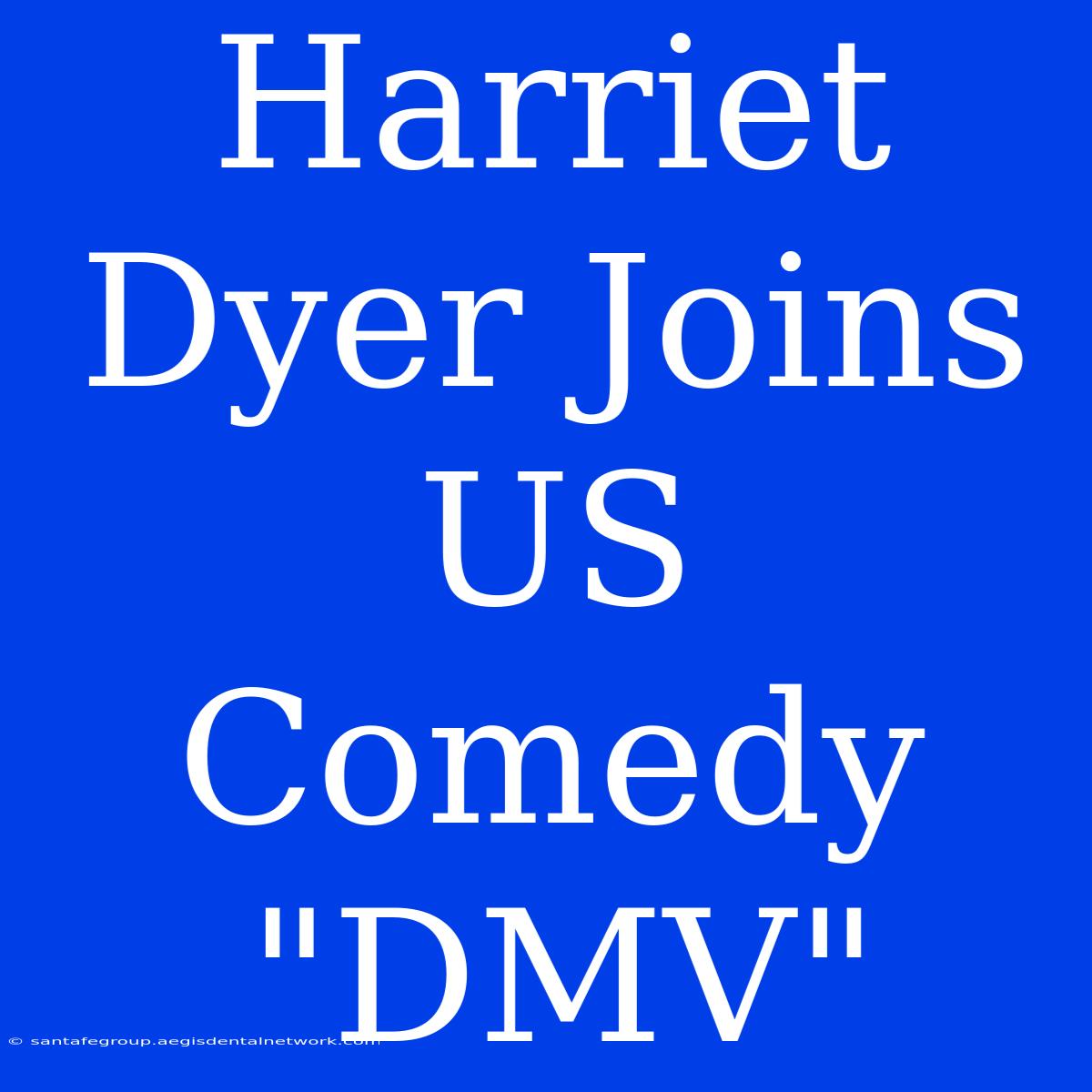 Harriet Dyer Joins US Comedy 