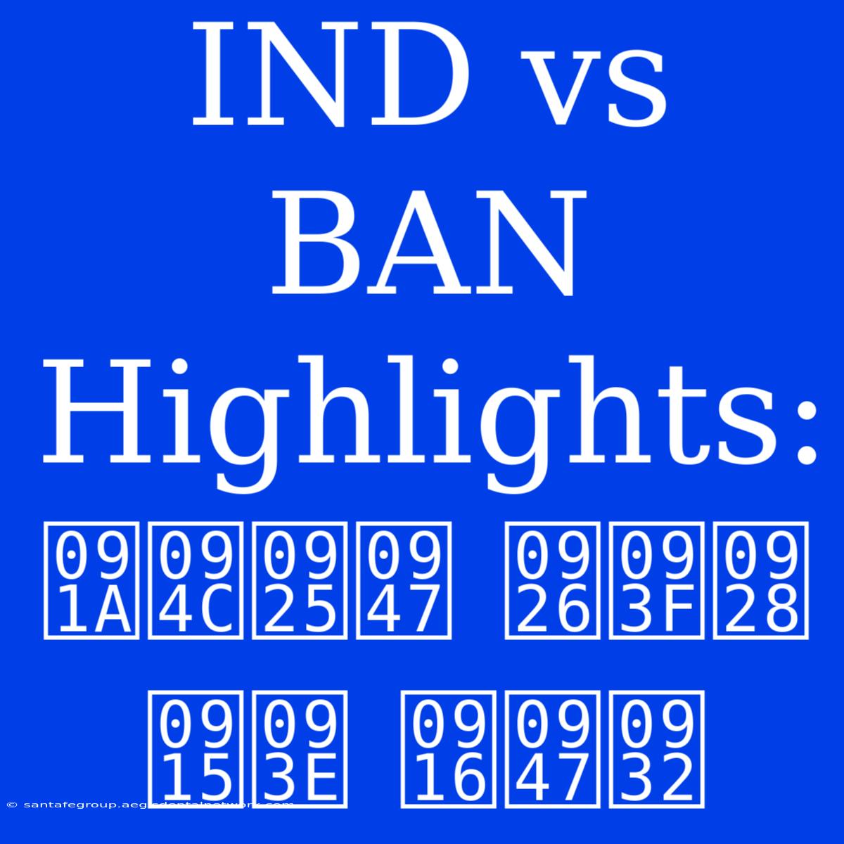 IND Vs BAN Highlights: चौथे दिन का खेल 