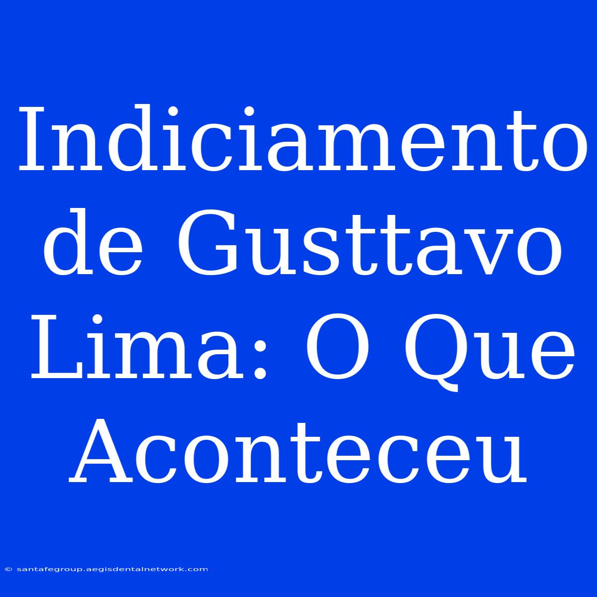 Indiciamento De Gusttavo Lima: O Que Aconteceu