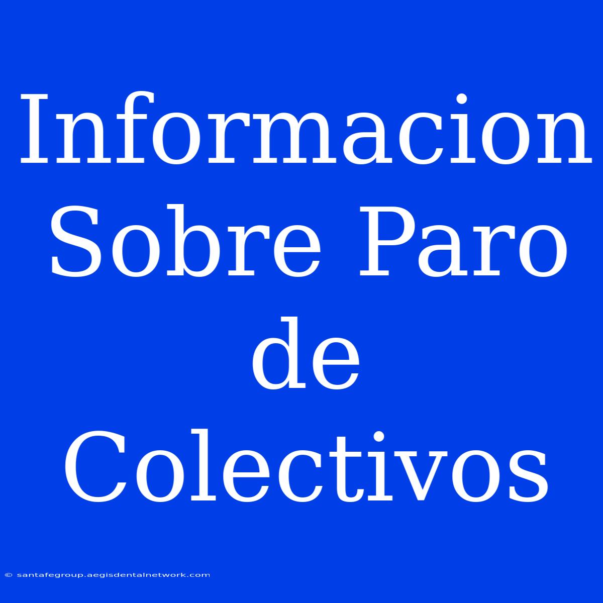 Informacion Sobre Paro De Colectivos 