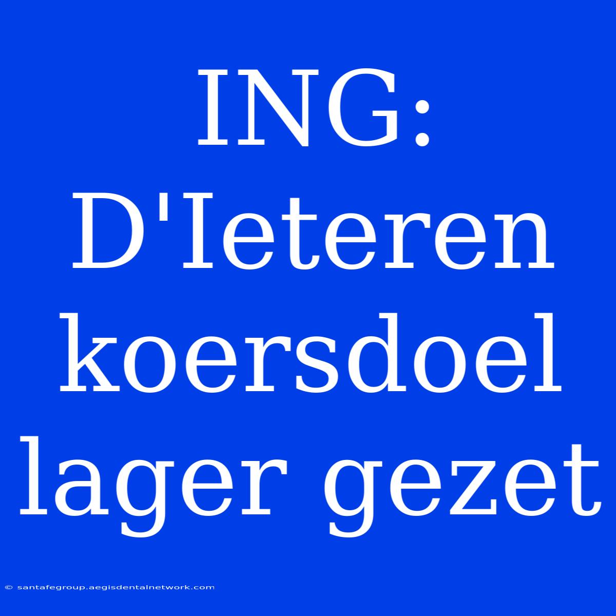 ING: D'Ieteren Koersdoel Lager Gezet