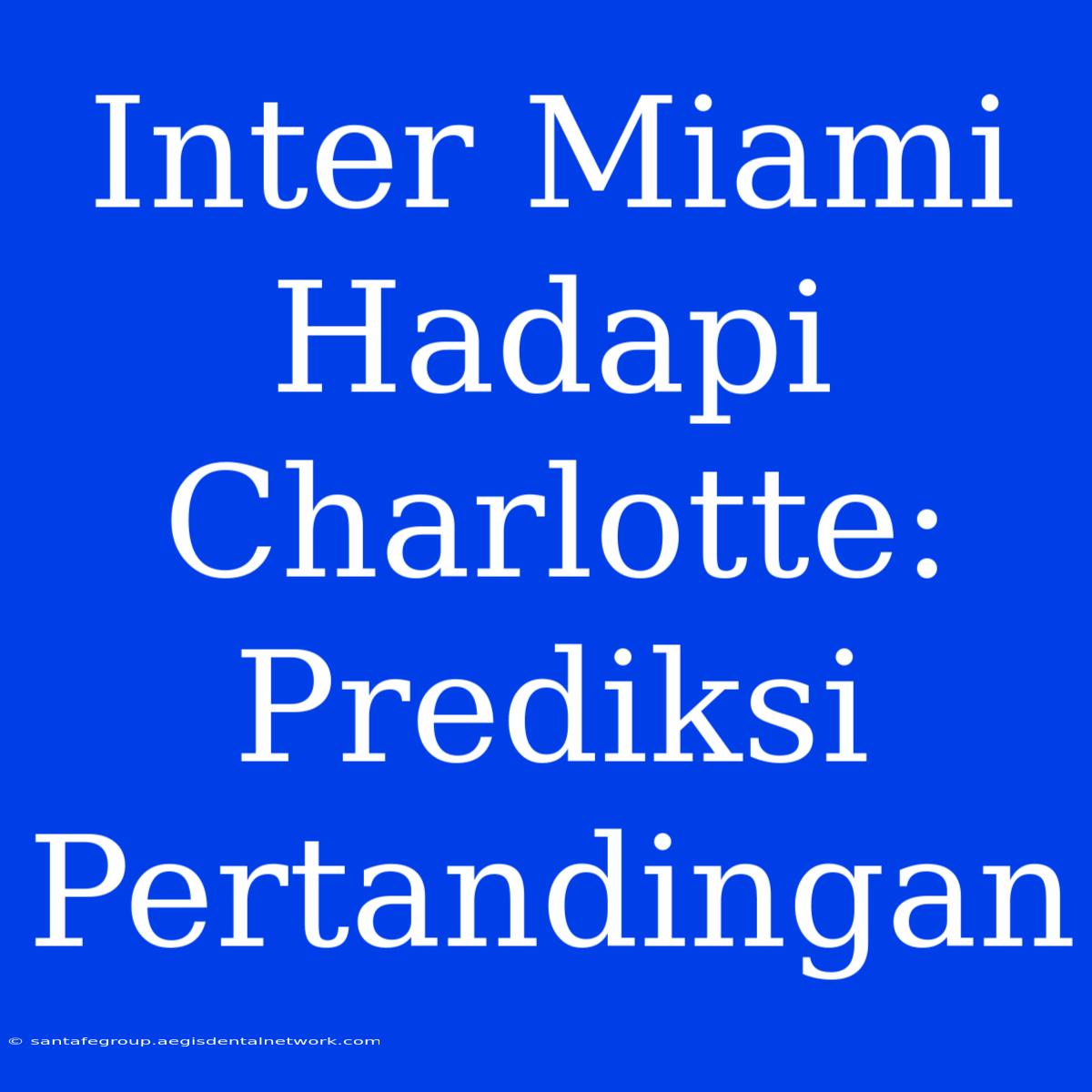 Inter Miami Hadapi Charlotte: Prediksi Pertandingan