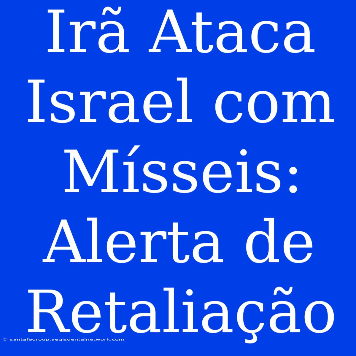 Irã Ataca Israel Com Mísseis: Alerta De Retaliação