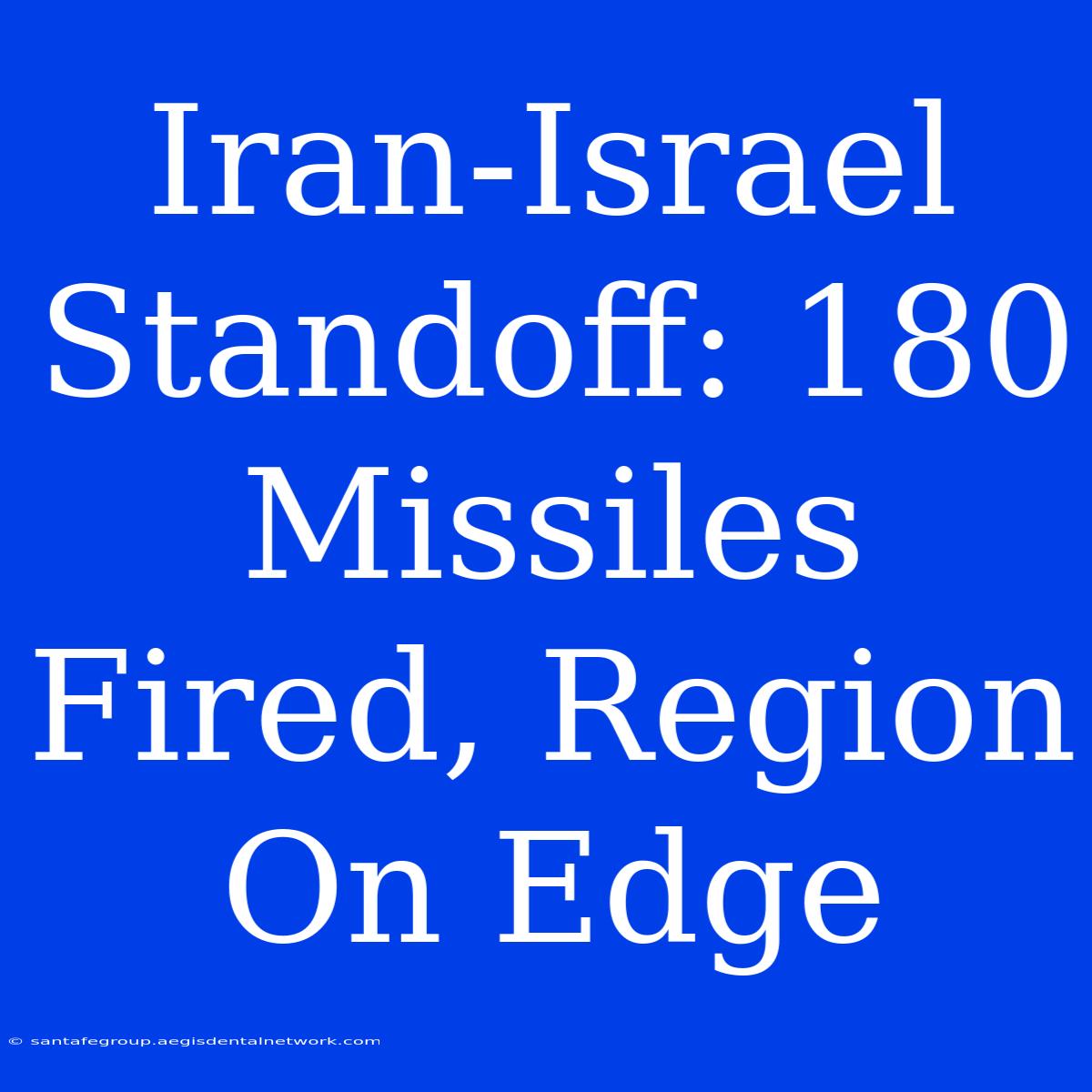 Iran-Israel Standoff: 180 Missiles Fired, Region On Edge 