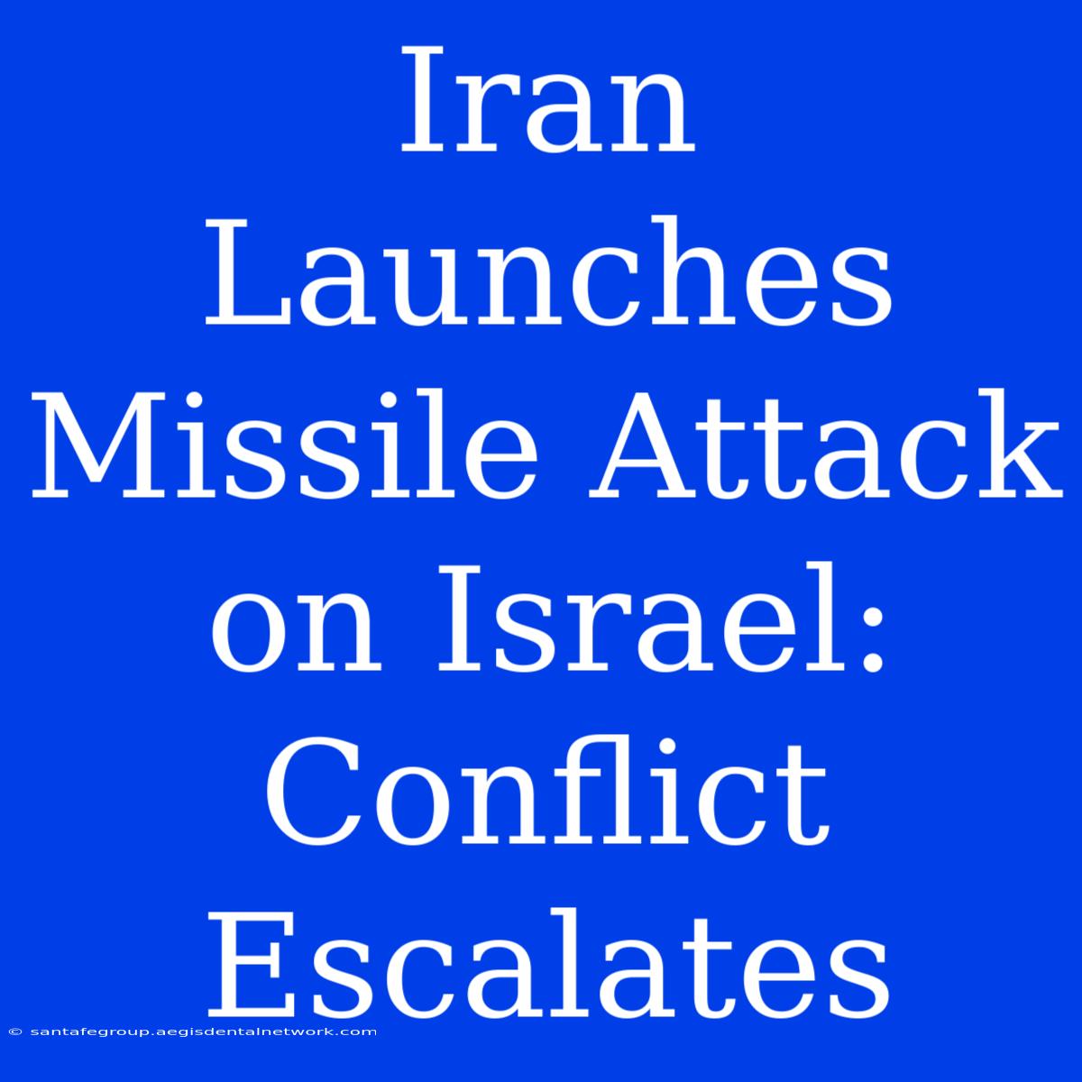 Iran Launches Missile Attack On Israel: Conflict Escalates