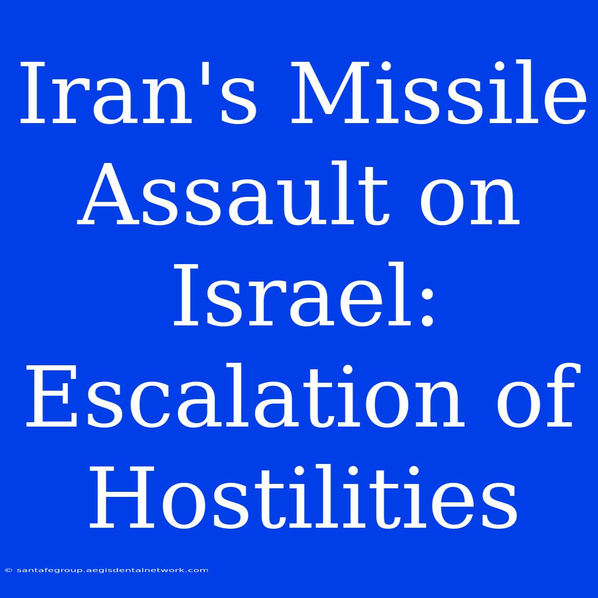 Iran's Missile Assault On Israel: Escalation Of Hostilities 