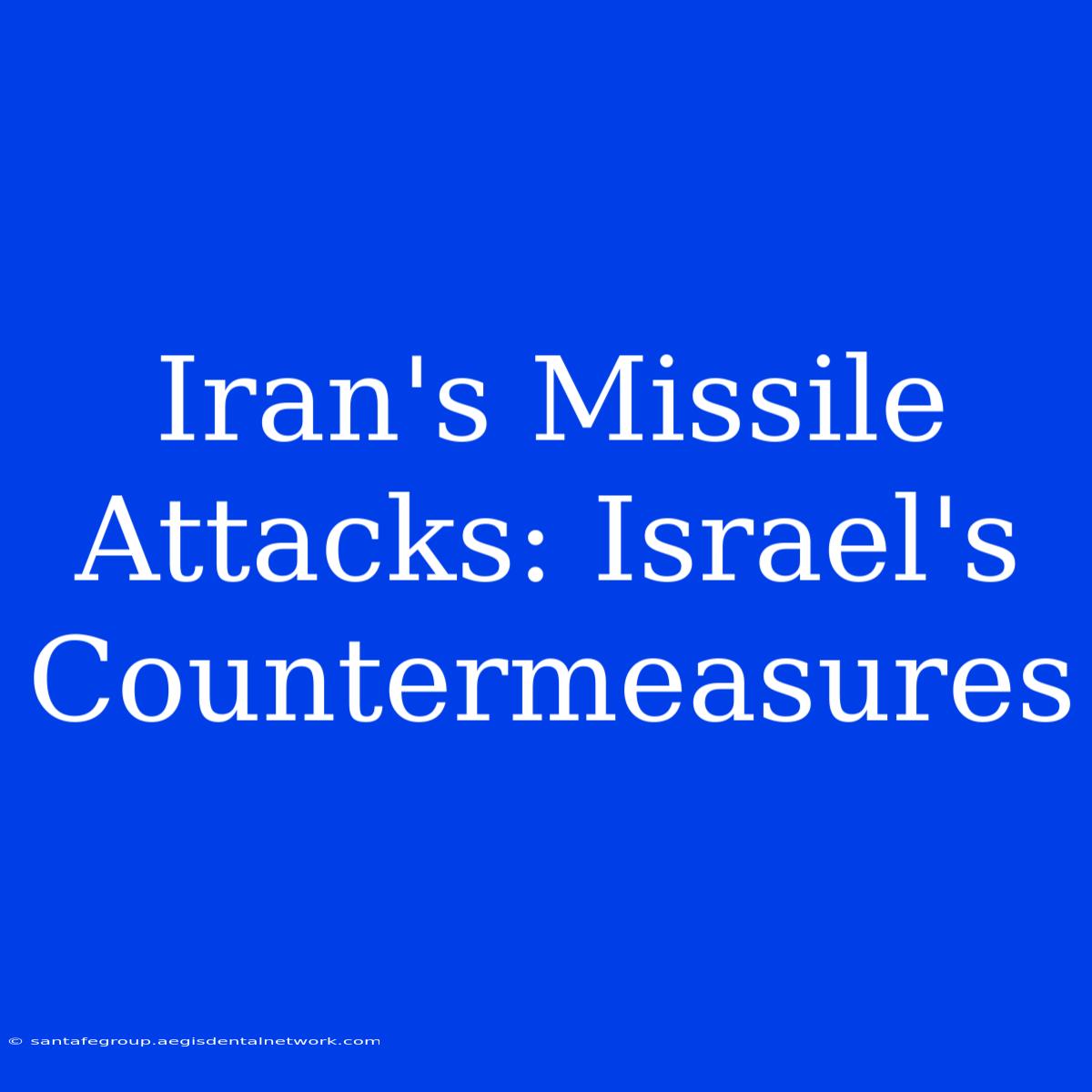 Iran's Missile Attacks: Israel's Countermeasures