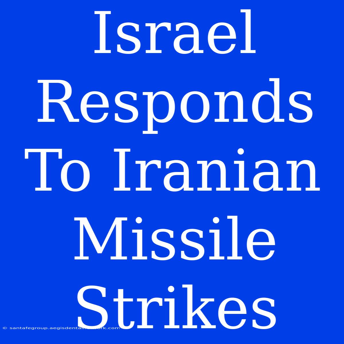 Israel Responds To Iranian Missile Strikes 