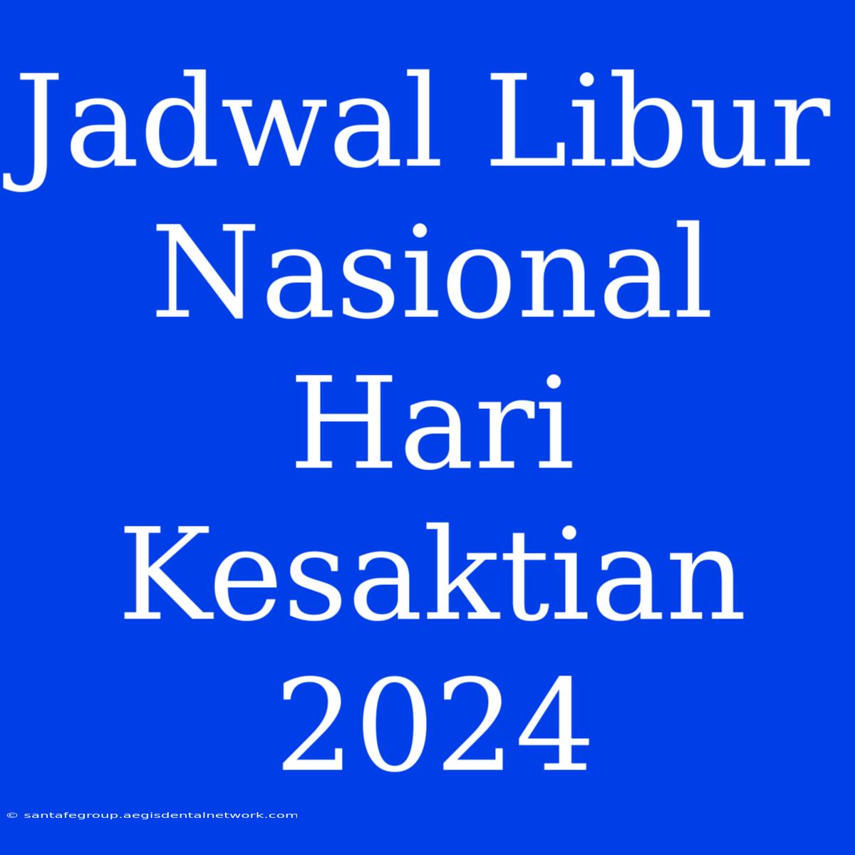 Jadwal Libur Nasional Hari Kesaktian 2024