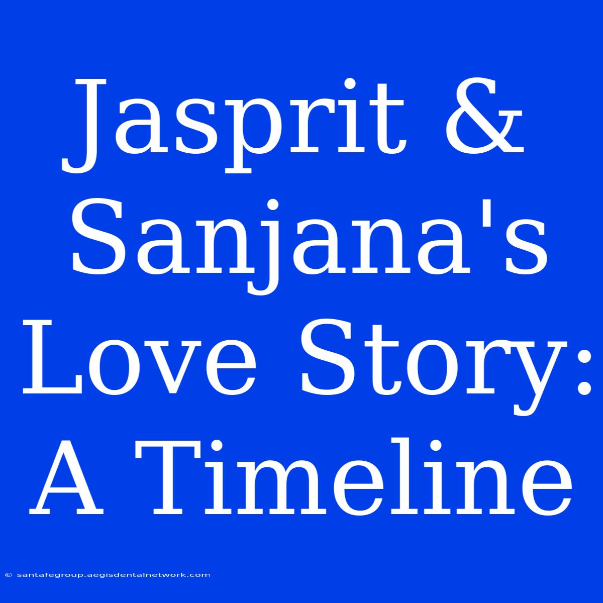 Jasprit & Sanjana's Love Story: A Timeline