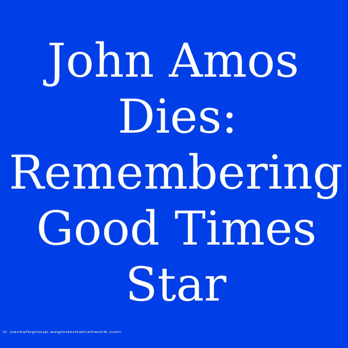 John Amos Dies: Remembering Good Times Star