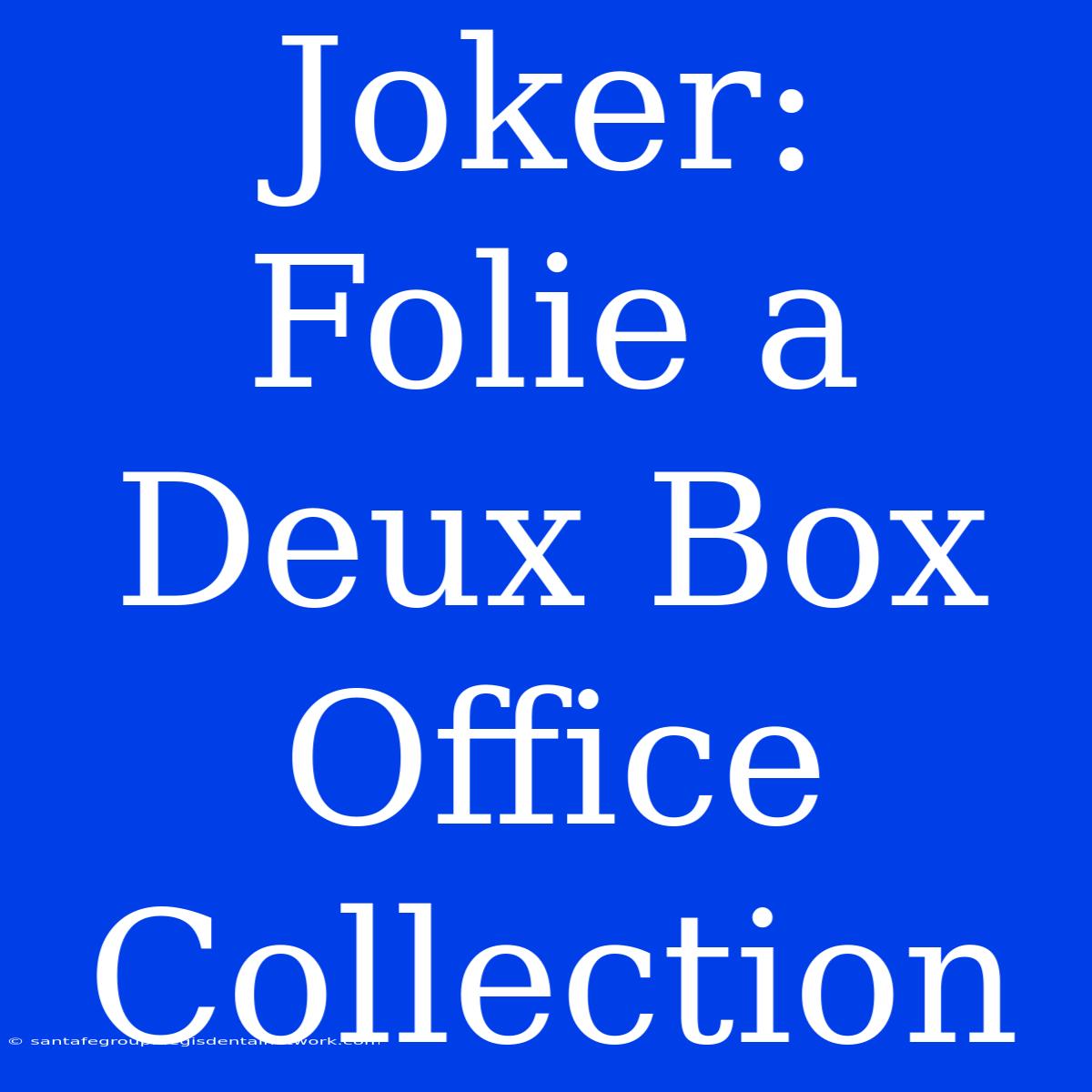 Joker: Folie A Deux Box Office Collection