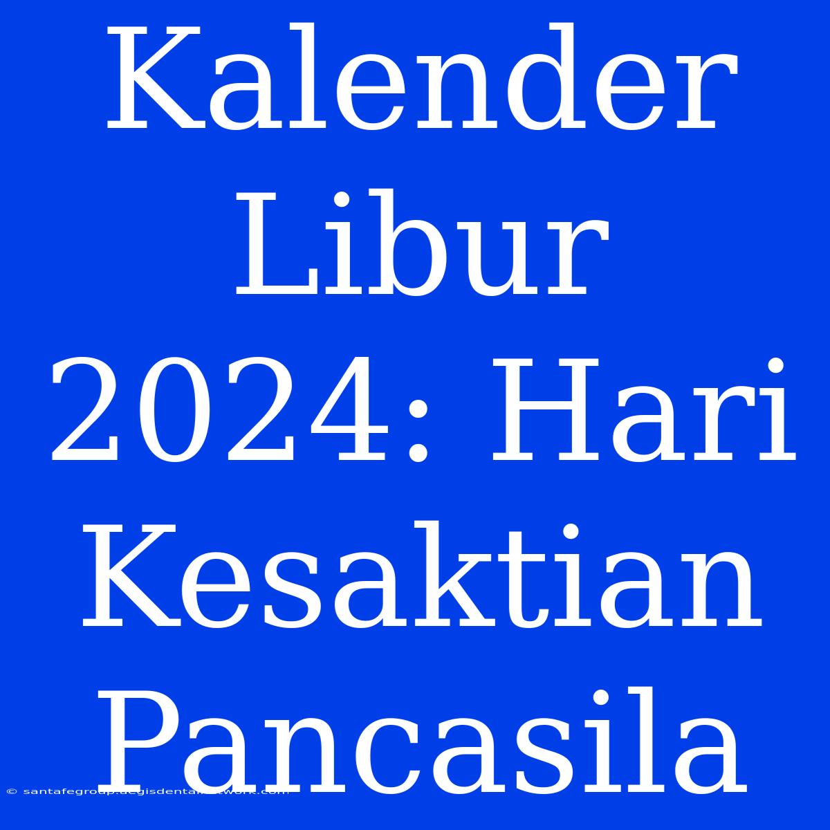 Kalender Libur 2024: Hari Kesaktian Pancasila