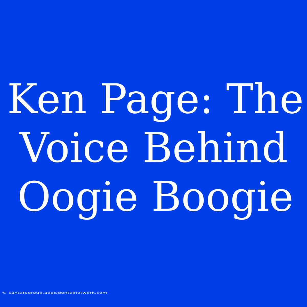 Ken Page: The Voice Behind Oogie Boogie