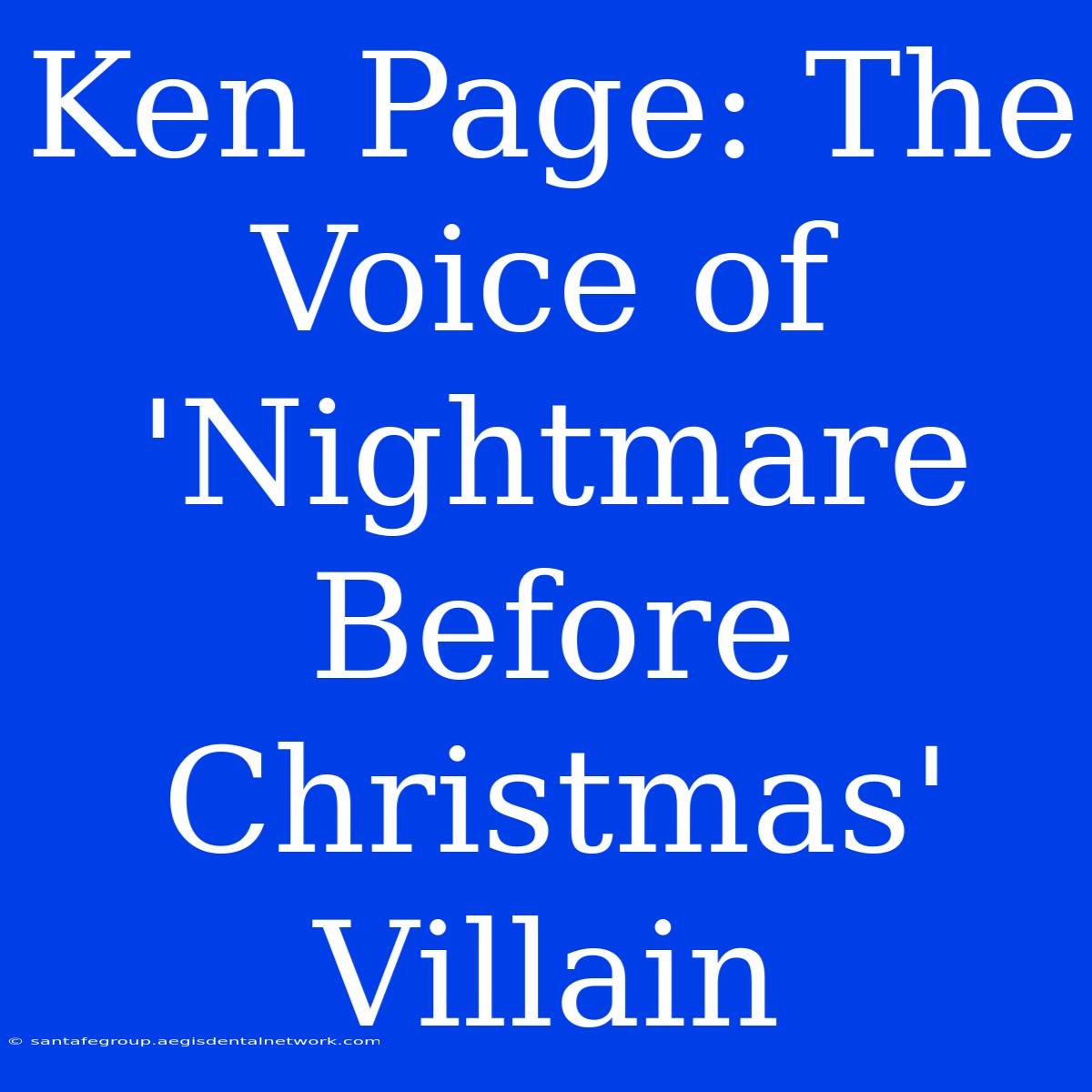 Ken Page: The Voice Of 'Nightmare Before Christmas' Villain