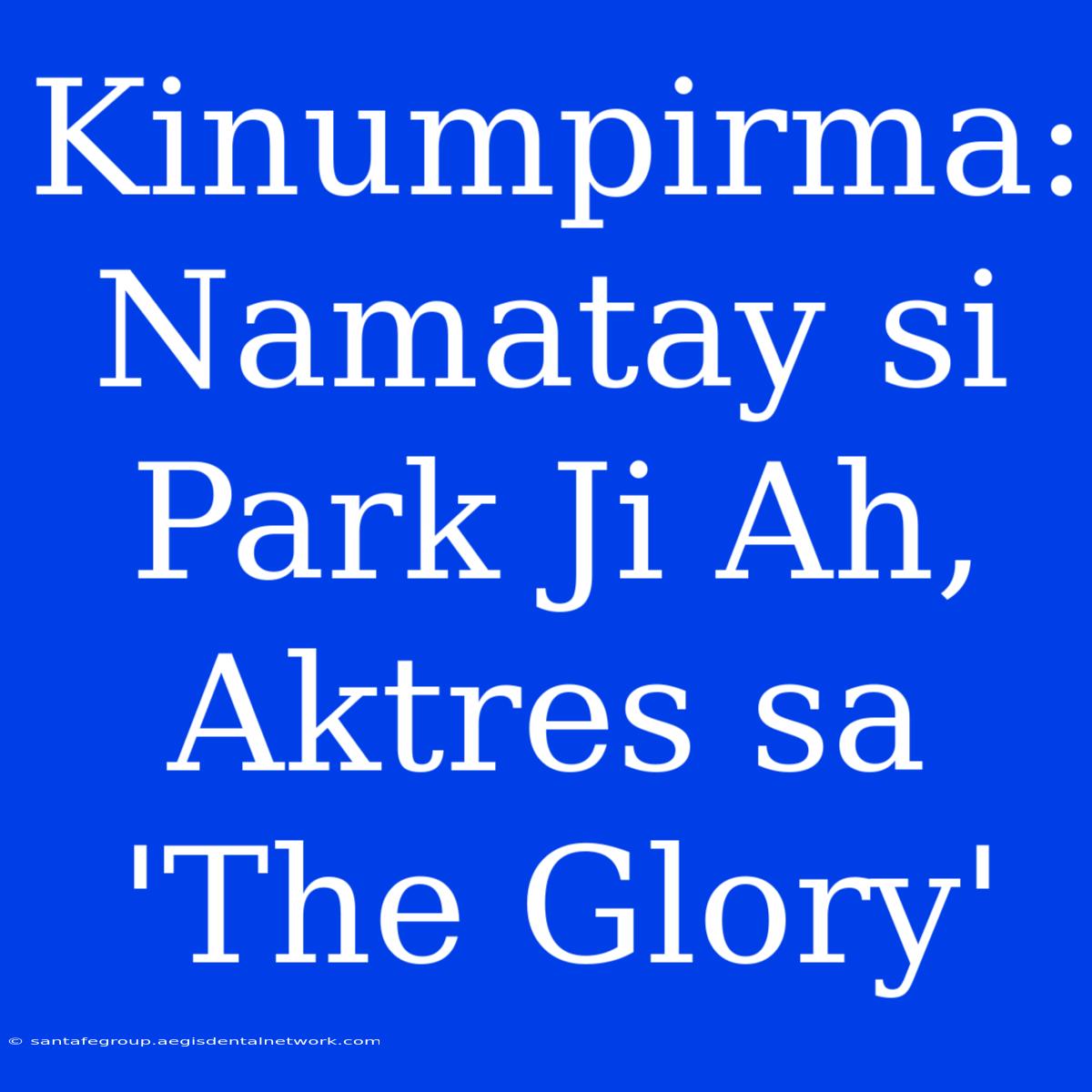 Kinumpirma: Namatay Si Park Ji Ah, Aktres Sa 'The Glory' 