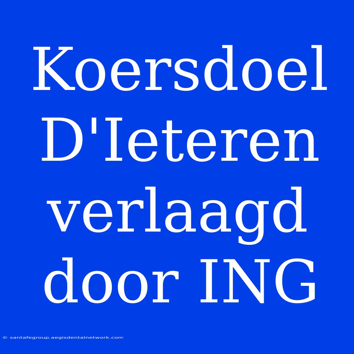 Koersdoel D'Ieteren Verlaagd Door ING