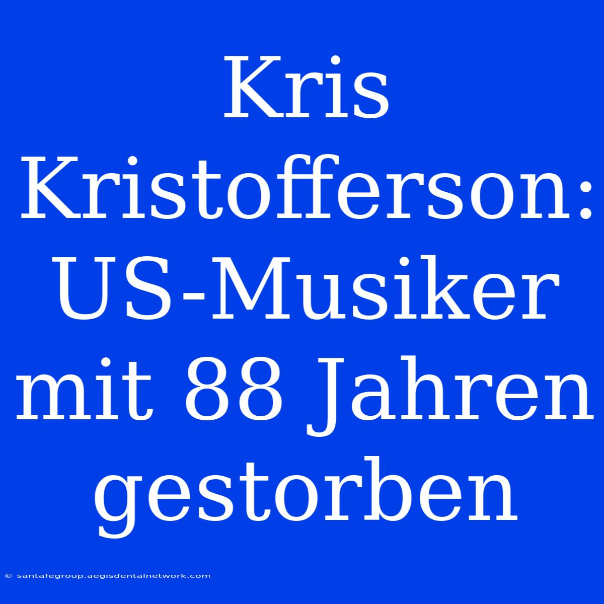 Kris Kristofferson: US-Musiker Mit 88 Jahren Gestorben