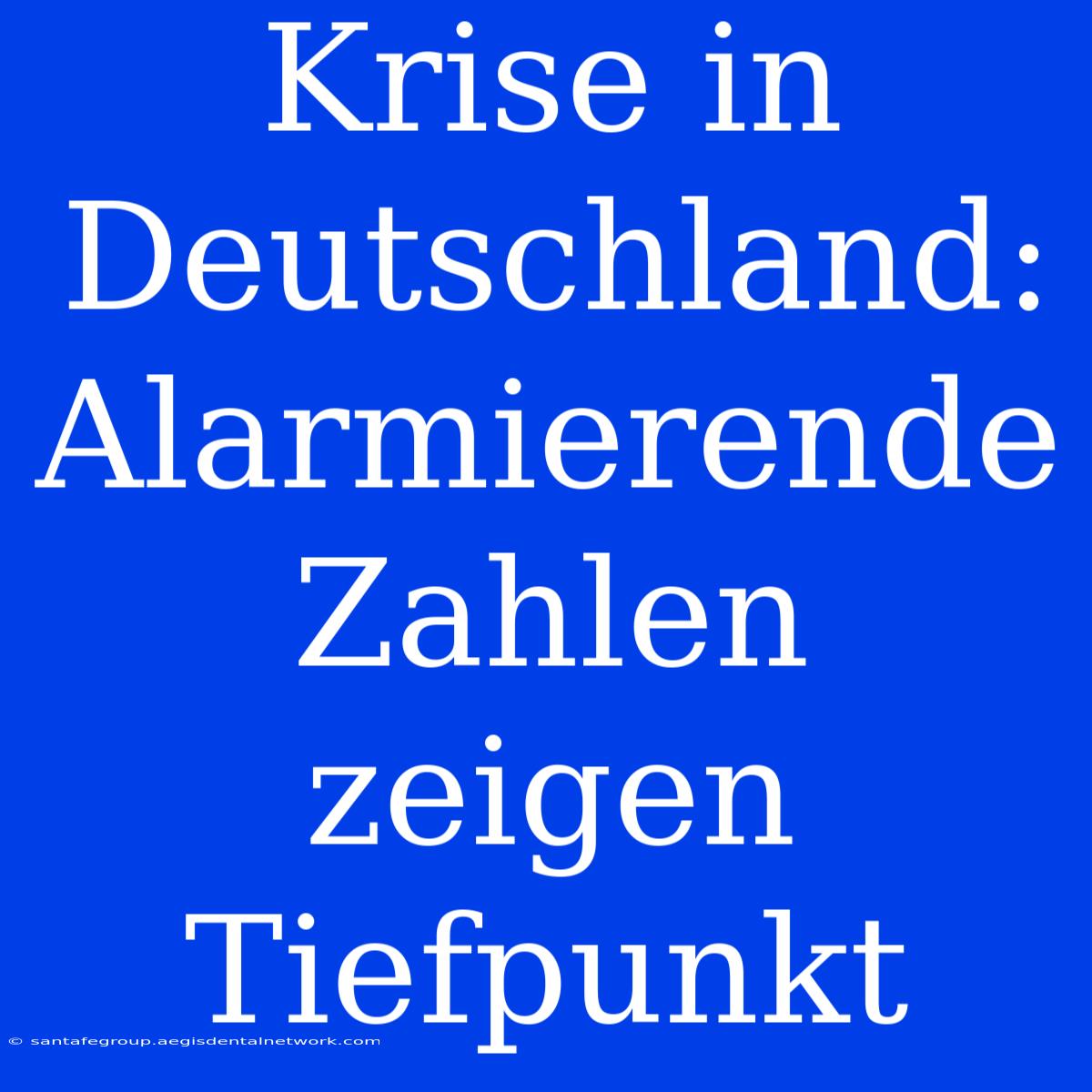 Krise In Deutschland: Alarmierende Zahlen Zeigen Tiefpunkt