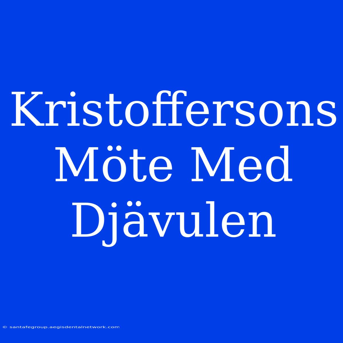 Kristoffersons Möte Med Djävulen