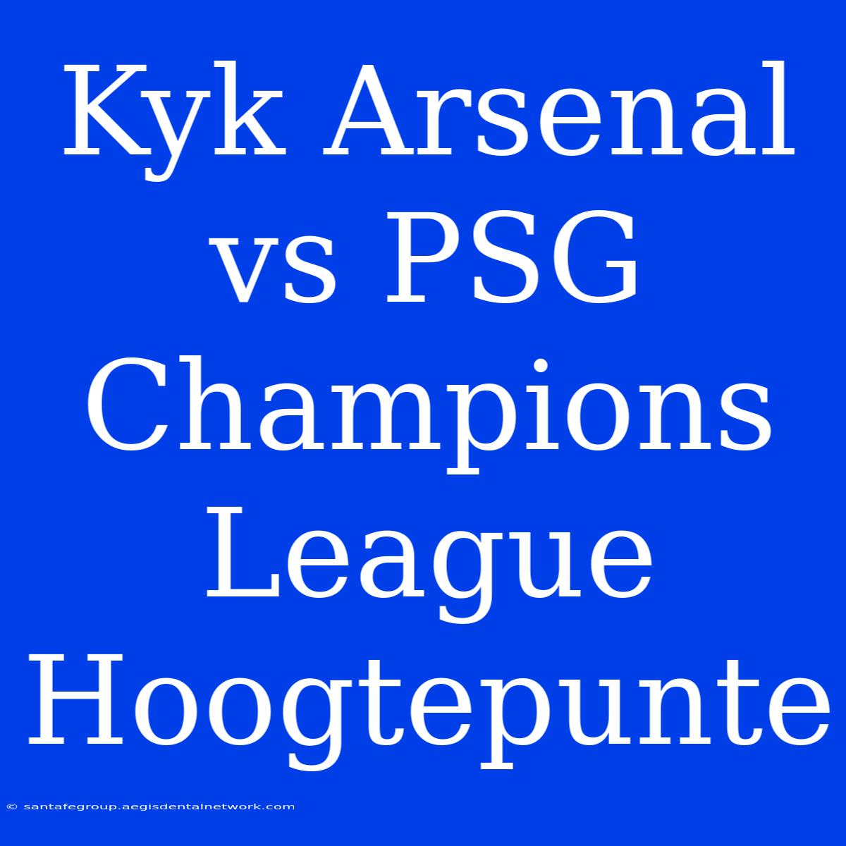 Kyk Arsenal Vs PSG Champions League Hoogtepunte