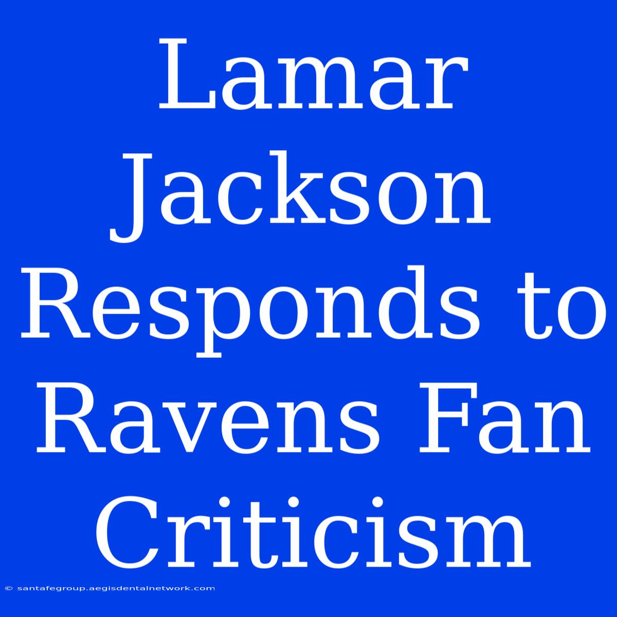 Lamar Jackson Responds To Ravens Fan Criticism