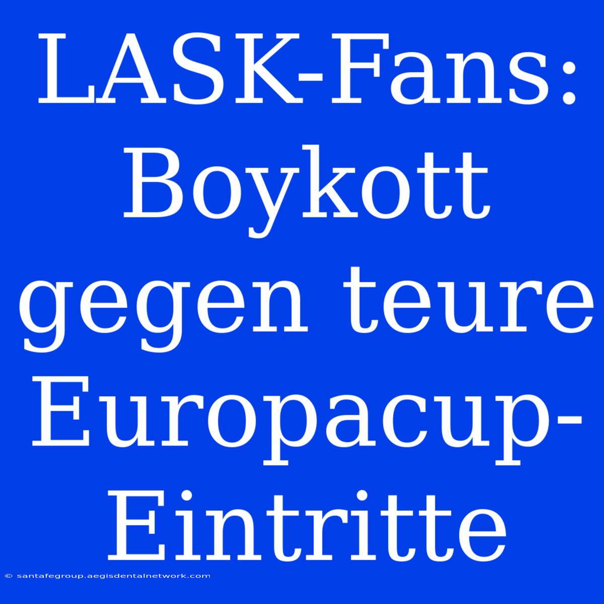 LASK-Fans:  Boykott Gegen Teure Europacup-Eintritte