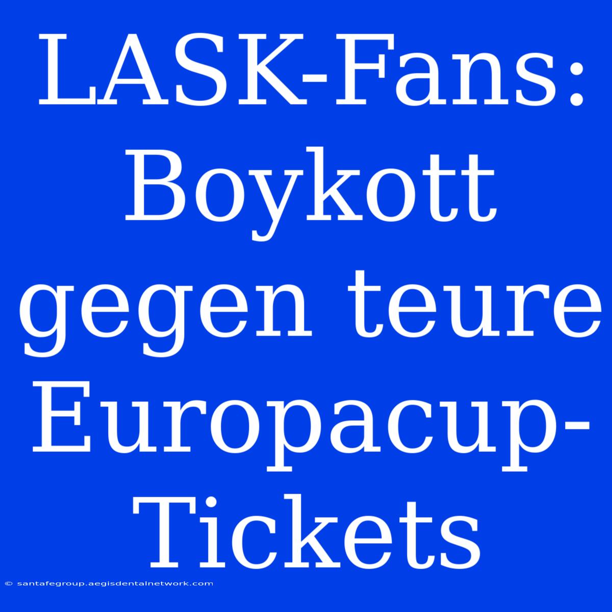 LASK-Fans:  Boykott Gegen Teure Europacup-Tickets