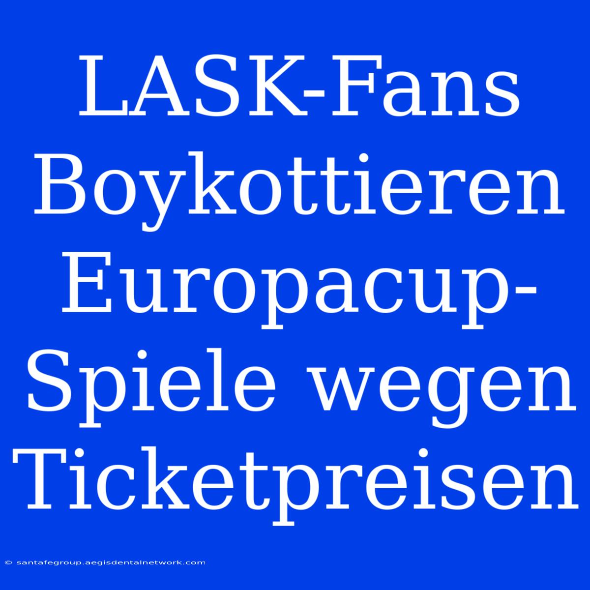 LASK-Fans Boykottieren Europacup-Spiele Wegen Ticketpreisen